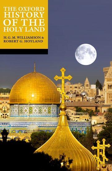 Cover: 9780192886866 | The Oxford History of the Holy Land | H. G. M Williamson (u. a.)