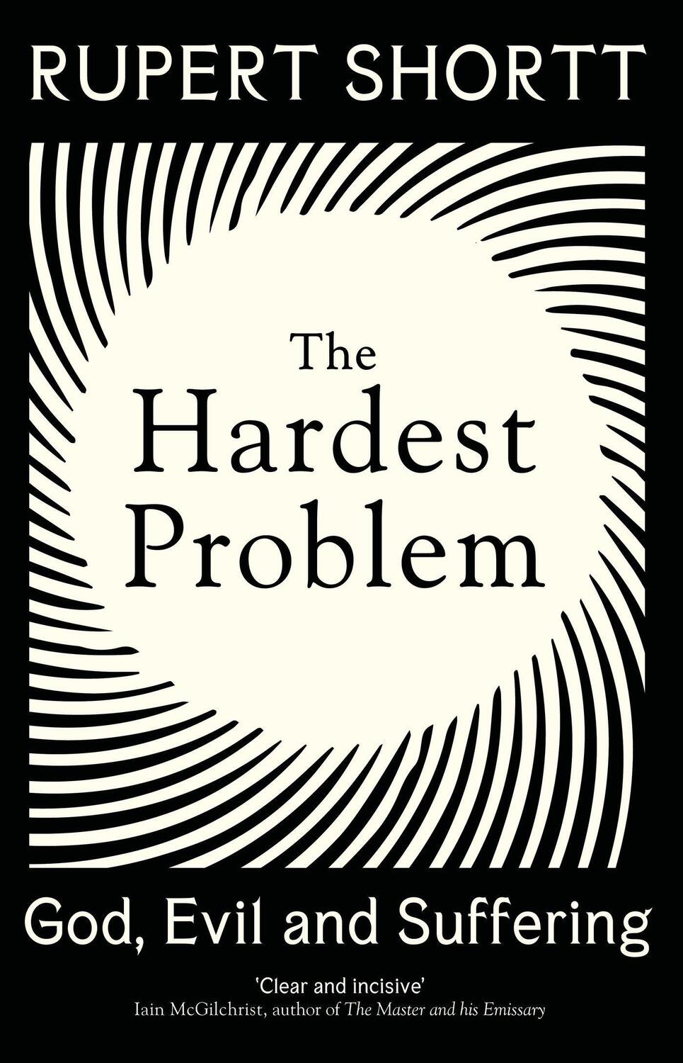 Cover: 9781399802710 | The Hardest Problem | God, Evil and Suffering | Rupert Shortt | Buch