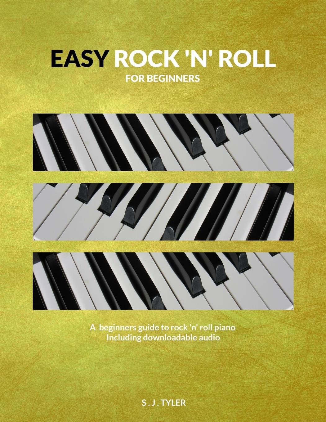Cover: 9781999747886 | Easy Rock 'n' Roll | For Beginners | S J Tyler | Taschenbuch | 2022
