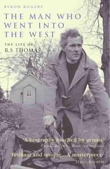 Cover: 9781845132507 | The Man Who Went Into the West | The Life of R.S.Thomas | Byron Rogers
