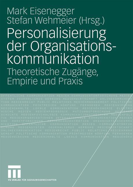 Cover: 9783531160238 | Personalisierung der Organisationskommunikation | Wehmeier (u. a.)