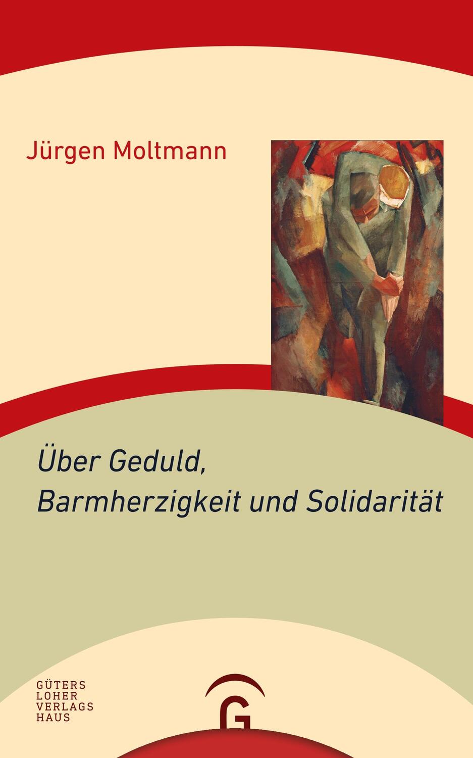 Cover: 9783579082462 | Über Geduld, Barmherzigkeit und Solidarität | Jürgen Moltmann | Buch