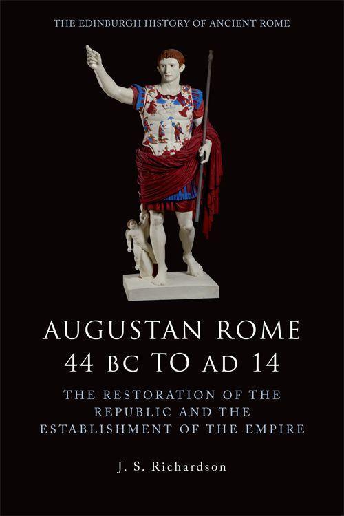 Cover: 9780748619559 | Augustan Rome 44 BC to AD 14 | J. S. Richardson | Taschenbuch | 2012