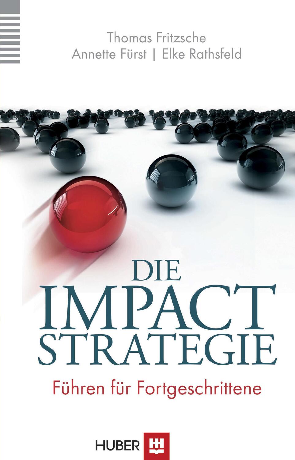 Cover: 9783456854502 | Die Impact-Strategie | Führen für Fortgeschrittene | Fritzsche (u. a.)