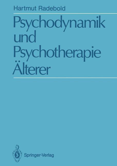 Cover: 9783642770708 | Psychodynamik und Psychotherapie Älterer | Hartmut Radebold | Buch
