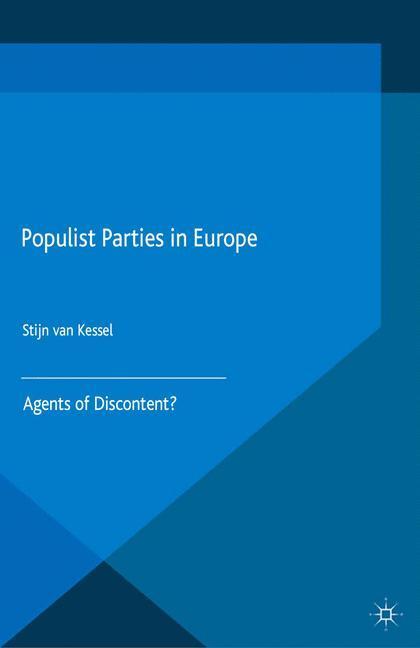 Cover: 9781349490127 | Populist Parties in Europe | Agents of Discontent? | Stijn van Kessel