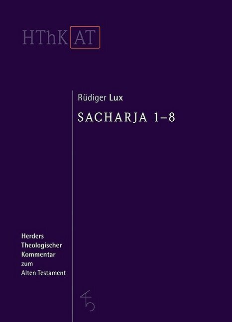 Cover: 9783451313080 | Sacharja 1-8 | Rüdiger Lux | Buch | Deutsch | 2019 | Herder, Freiburg