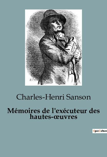 Cover: 9791041815333 | Mémoires de l'exécuteur des hautes-¿uvres | Charles-Henri Sanson