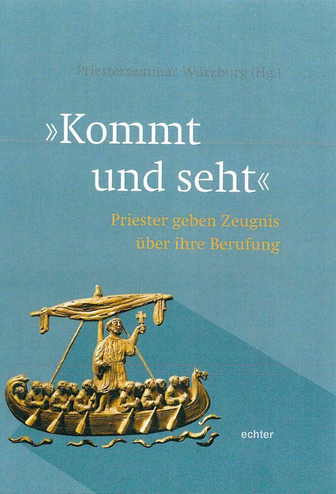 Cover: 9783429055813 | Kommt und seht | Priester geben Zeugnis über ihre Berufung | Würzburg