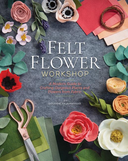 Cover: 9781644030417 | Felt Flower Workshop | Bryanne Rajamannar | Taschenbuch | Englisch