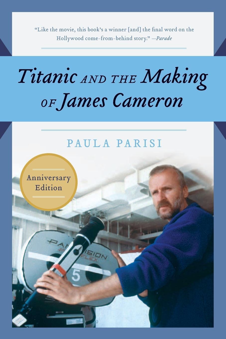 Cover: 9781557043658 | Titanic and the Making of James Cameron | Paula Parisi | Taschenbuch
