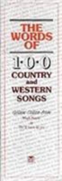 Cover: 9780946005604 | The Words Of: 100 Country And Western Songs | Taschenbuch | Buch