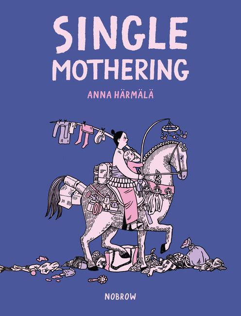 Cover: 9781913123222 | Single Mothering | Anna Härmälä | Taschenbuch | Englisch | 2024