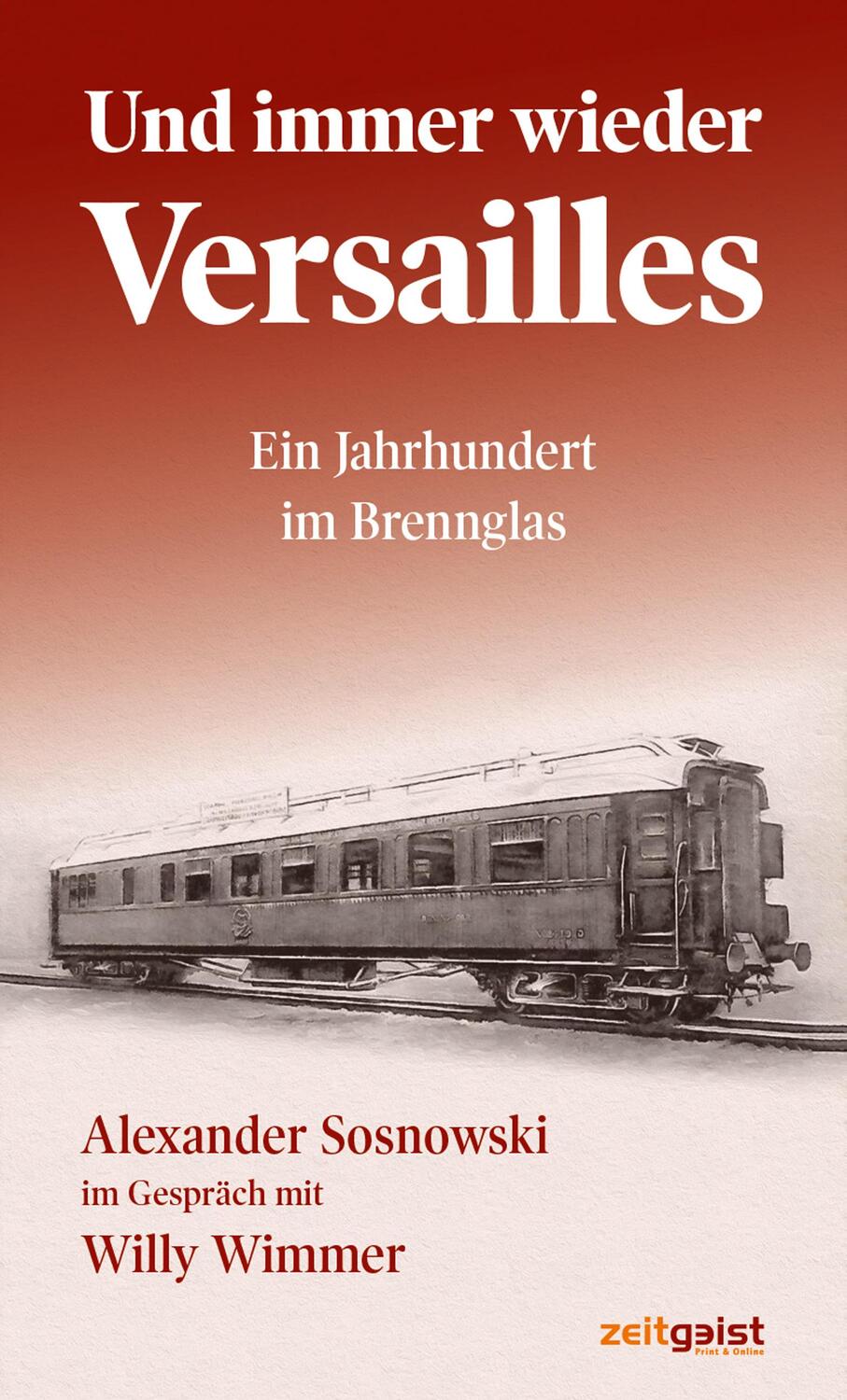 Cover: 9783943007237 | Und immer wieder Versailles | Ein Jahrhundert im Brennglas | Buch