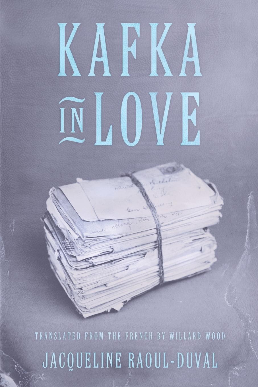 Cover: 9781590515419 | Kafka in Love | Jacqueline Raoul-Duval | Taschenbuch | Englisch | 2012