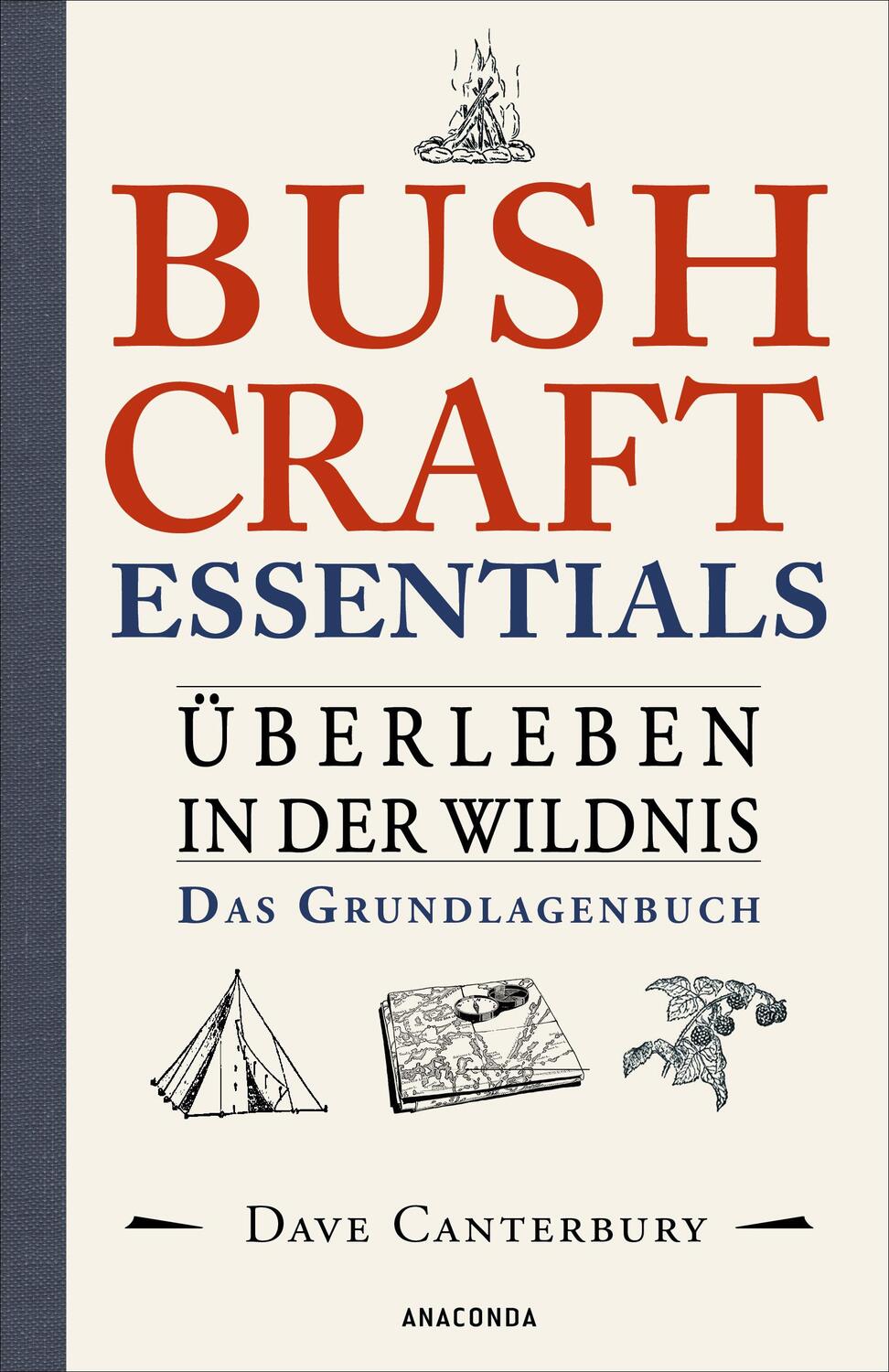 Cover: 9783730613665 | Bushcraft Essentials. Überleben in der Wildnis. Das Grundlagenbuch