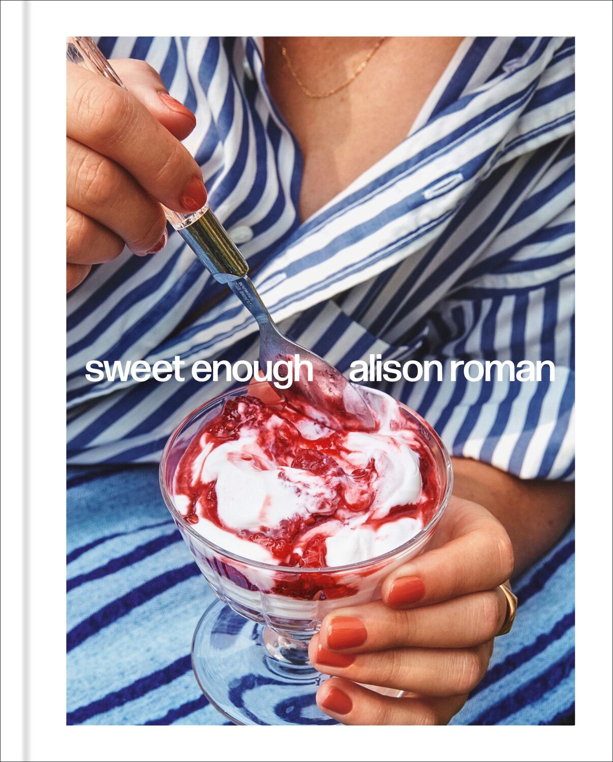 Cover: 9781984826398 | Sweet Enough: A Dessert Cookbook | Alison Roman | Buch | Englisch