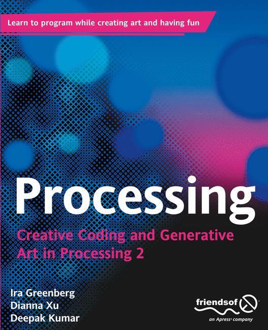 Cover: 9781430244646 | Processing | Creative Coding and Generative Art in Processing 2 | Buch