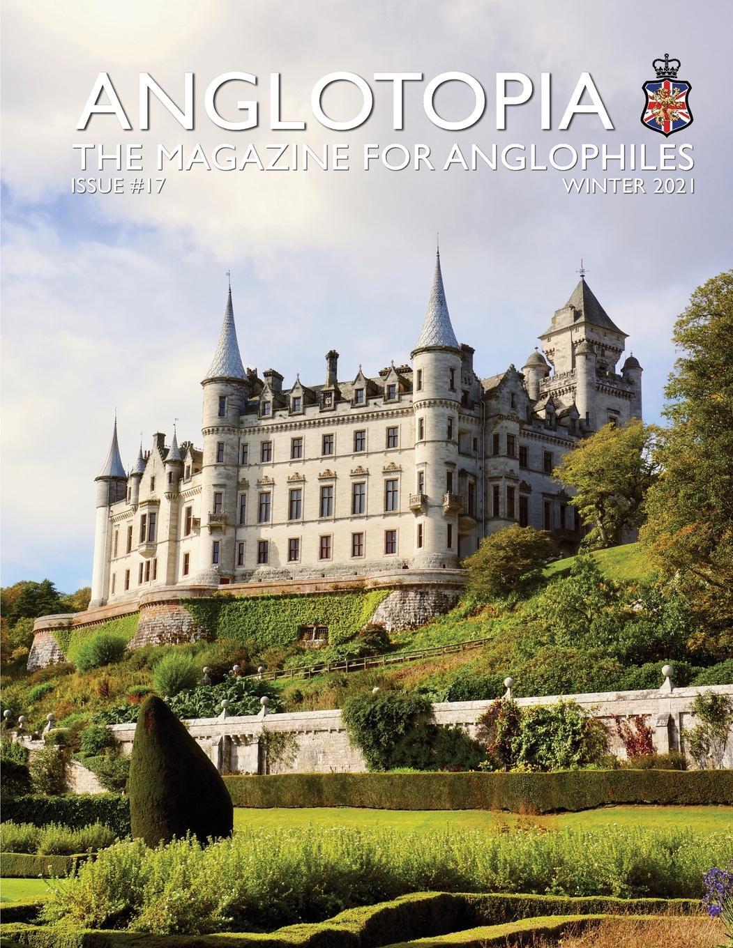 Cover: 9781955273053 | Anglotopia Print Magazine - Issue 17 - The Magazine for Anglophiles