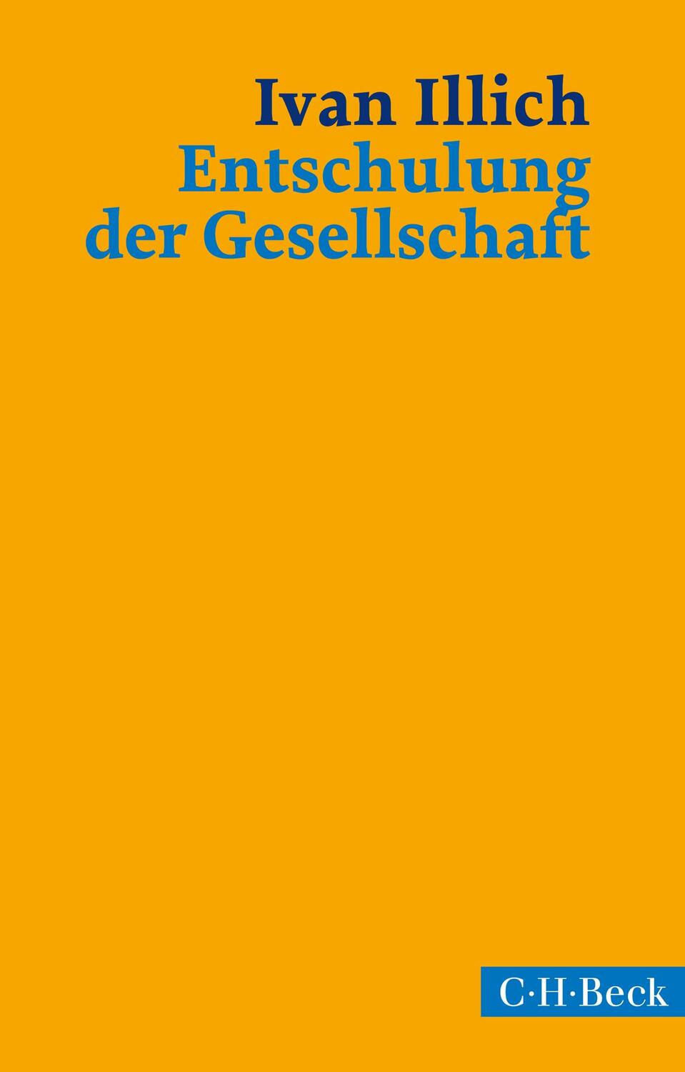 Cover: 9783406709791 | Entschulung der Gesellschaft | Eine Streitschrift | Ivan Illich | Buch