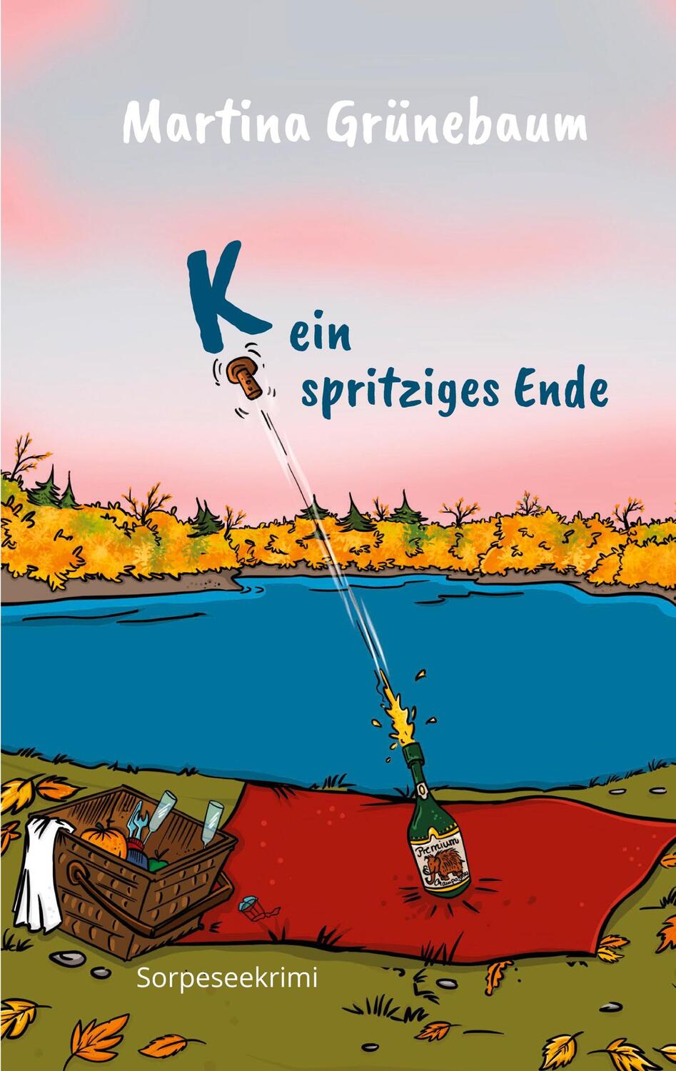 Cover: 9783756224517 | Kein spritziges Ende | Sorpeseekrimi | Martina Grünebaum | Taschenbuch