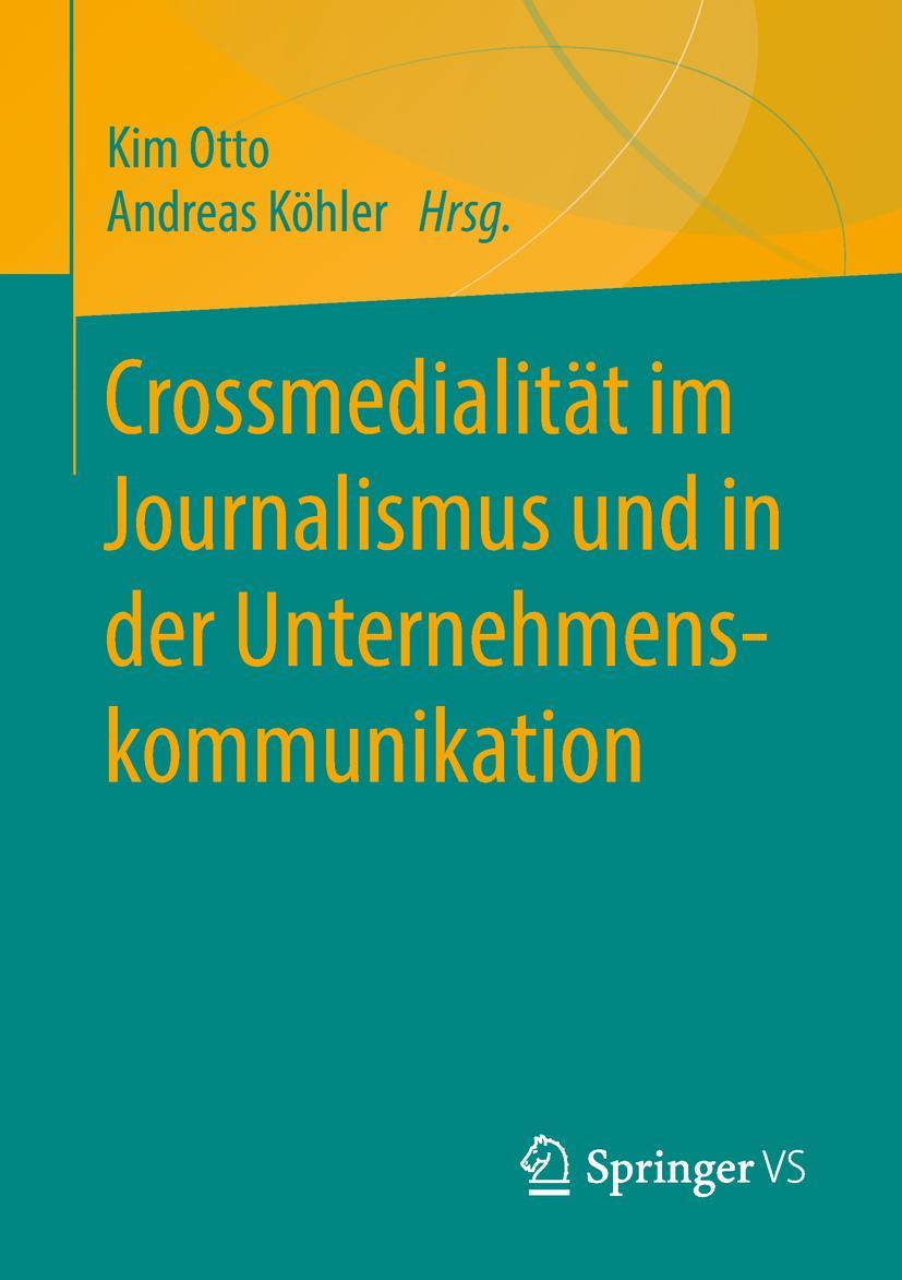 Cover: 9783658217433 | Crossmedialität im Journalismus und in der Unternehmenskommunikation