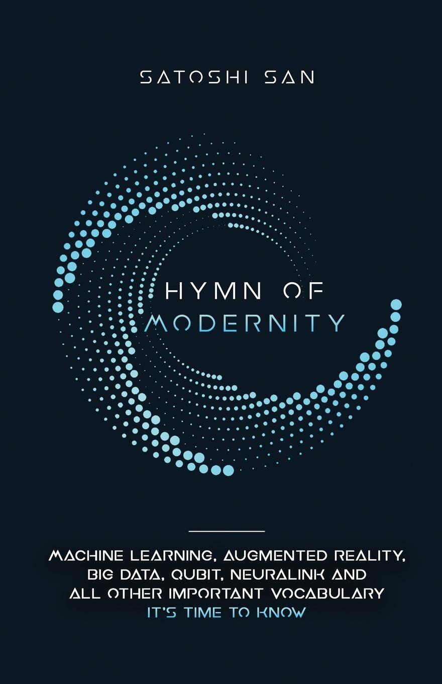 Cover: 9781734963809 | Hymn Of Modernity | San Satoshi | Taschenbuch | Paperback | Englisch
