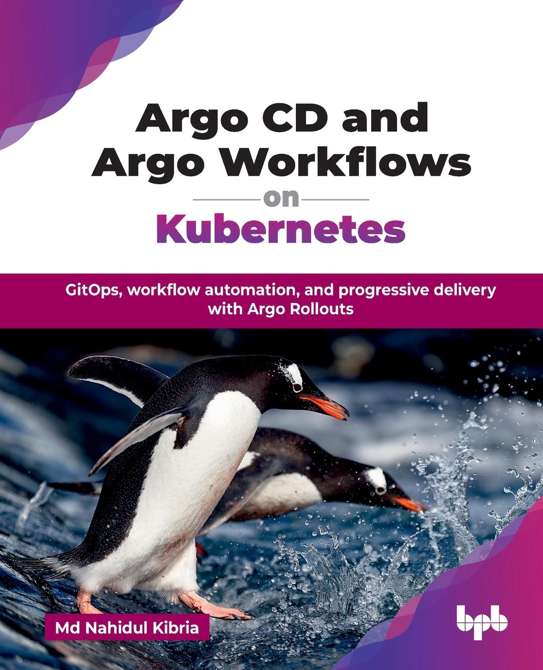 Cover: 9789365899610 | Argo CD and Argo Workflows on Kubernetes | Md Nahidul Kibria | Buch