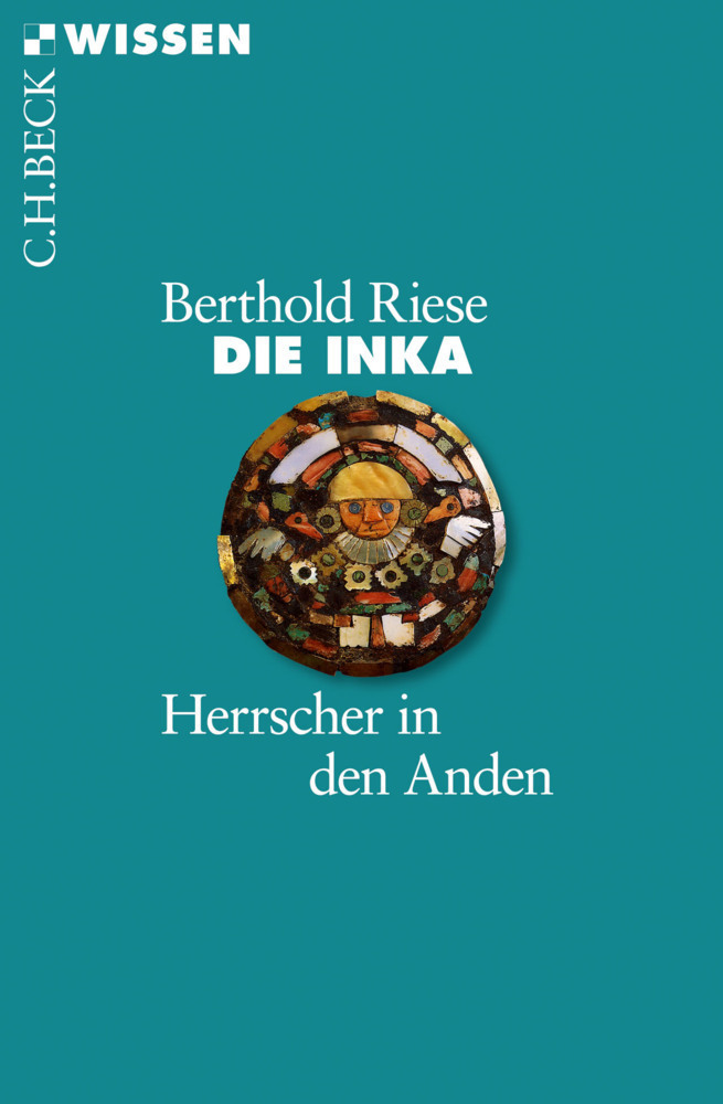 Cover: 9783406698910 | Die Inka | Herrscher in den Anden | Berthold Riese | Taschenbuch