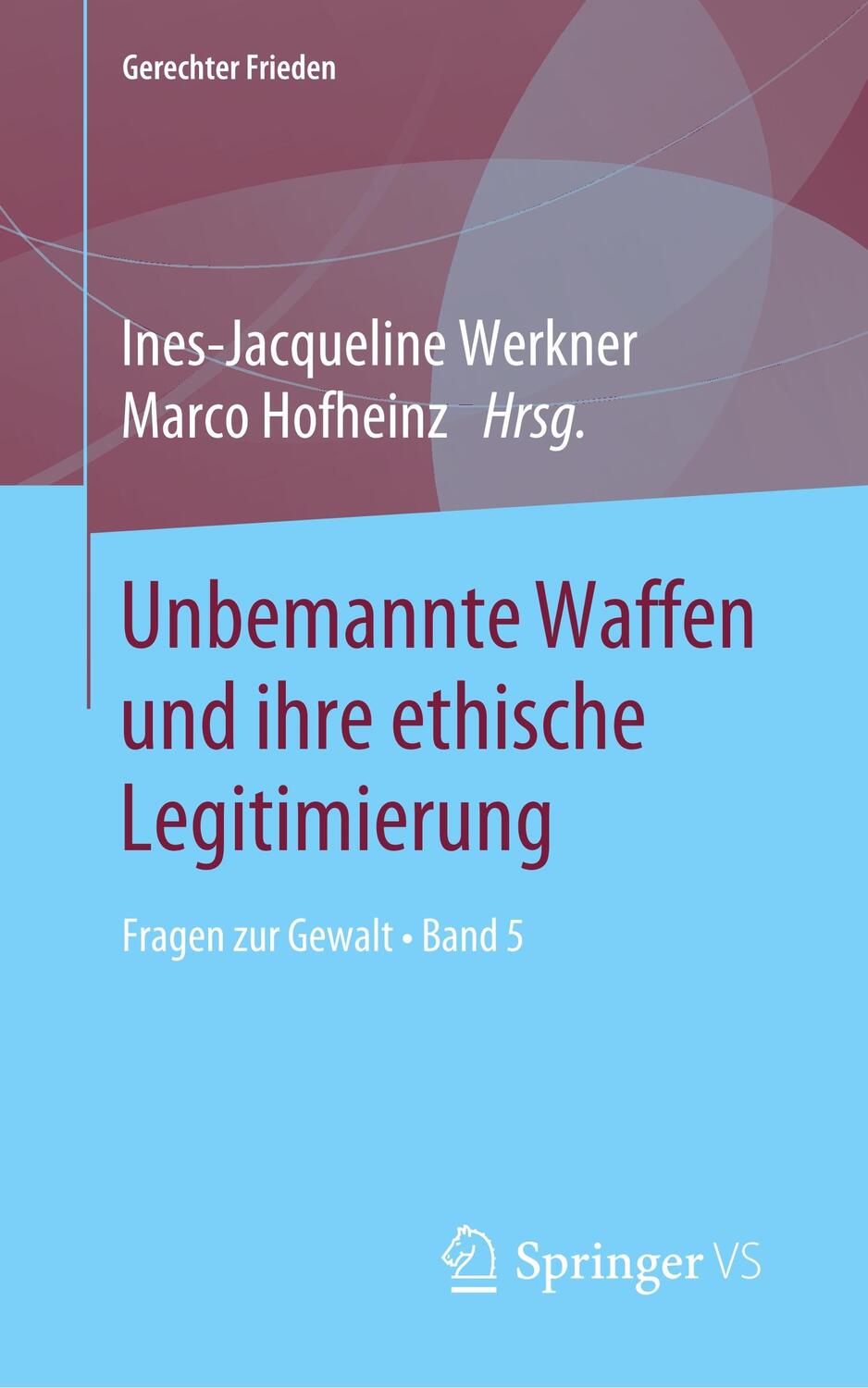 Cover: 9783658269463 | Unbemannte Waffen und ihre ethische Legitimierung | Hofheinz (u. a.)