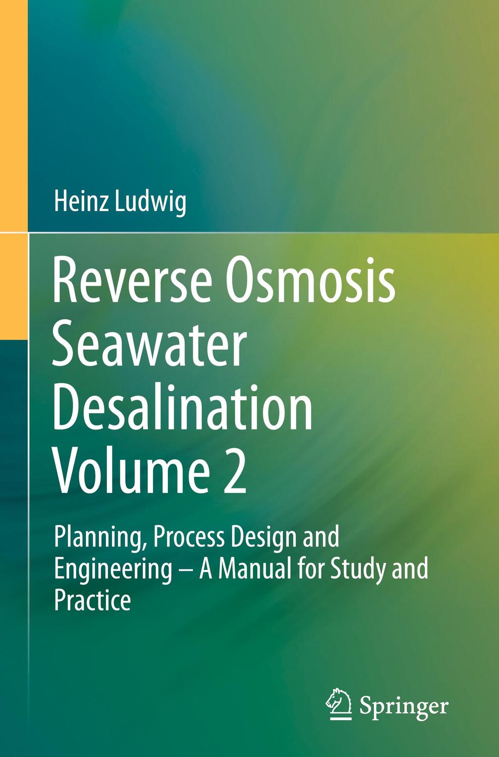 Cover: 9783030819262 | Reverse Osmosis Seawater Desalination Volume 2 | Heinz Ludwig | Buch