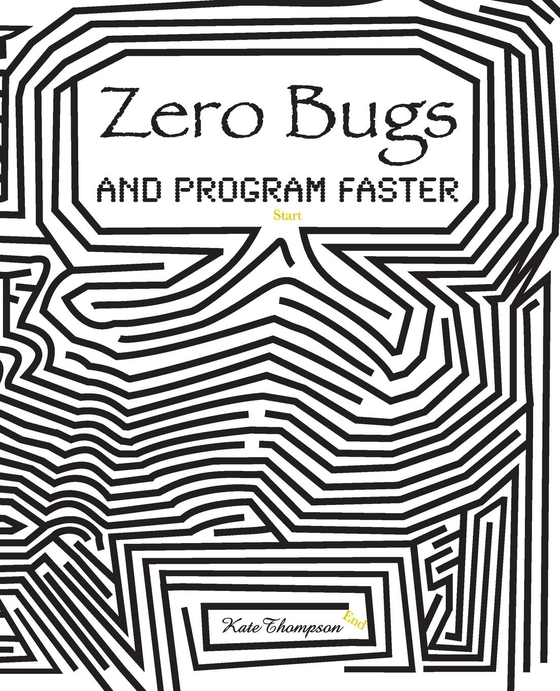 Cover: 9780996193306 | Zero Bugs and Program Faster | Kate Thompson | Taschenbuch | Englisch