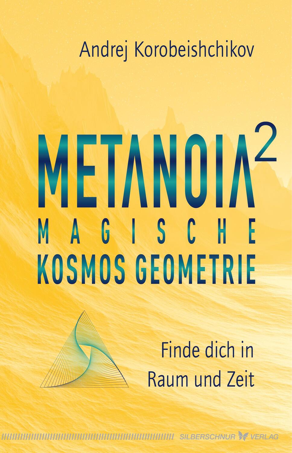 Cover: 9783969330128 | Metanoia 2 - Magische Kosmos Geometrie | Finde dich in Raum und Zeit