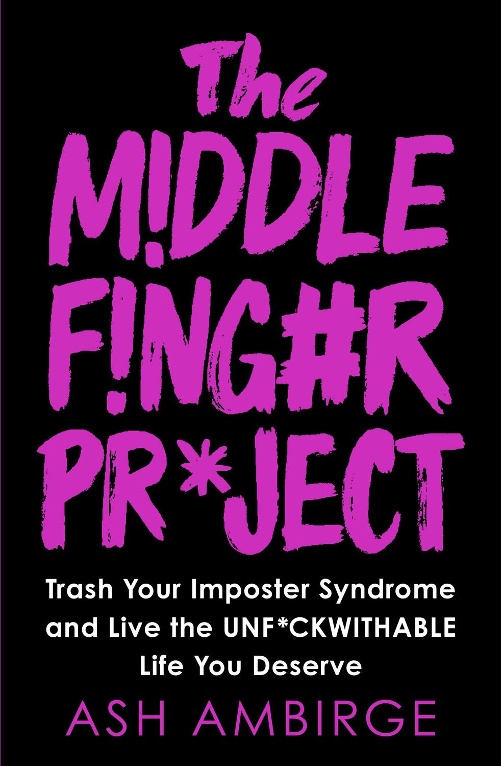 Cover: 9780753553480 | The Middle Finger Project | Ash Ambirge | Taschenbuch | Englisch