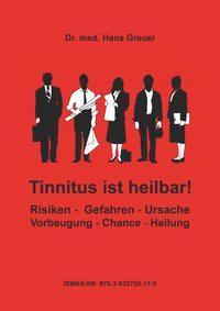 Cover: 9783932755170 | Tinnitus ist heilbar ! | Hans Greuel | Taschenbuch | Ringheftung