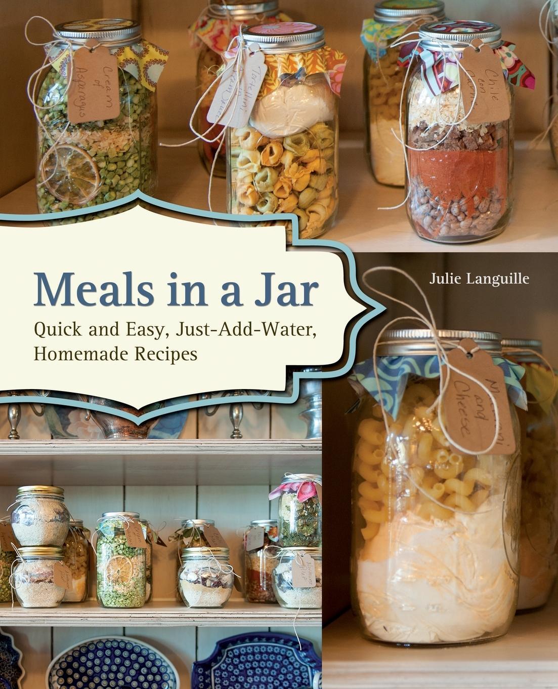 Cover: 9781612431635 | Meals in a Jar | Quick and Easy, Just-Add-Water, Homemade Recipes