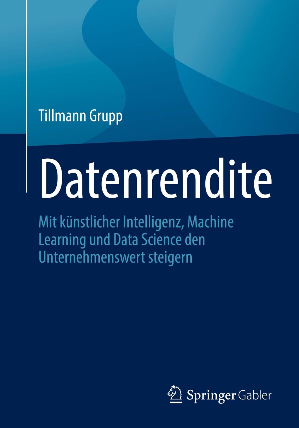 Cover: 9783658359669 | Datenrendite | Tillmann Grupp | Taschenbuch | xv | Deutsch | 2022