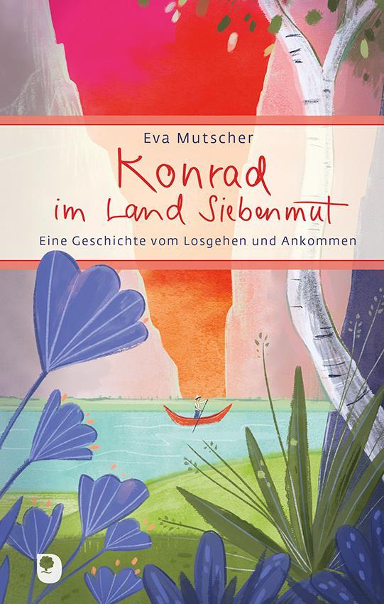 Cover: 9783869178370 | Konrad im Land Siebenmut | Eine Geschichte vom Losgehen und Ankommen