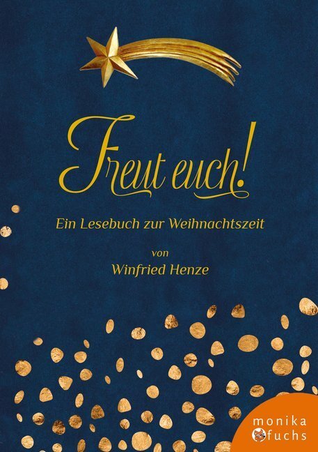 Cover: 9783947066070 | Freut euch! | Ein Lesebuch zur Weihnachtszeit | Winfried Henze | Buch