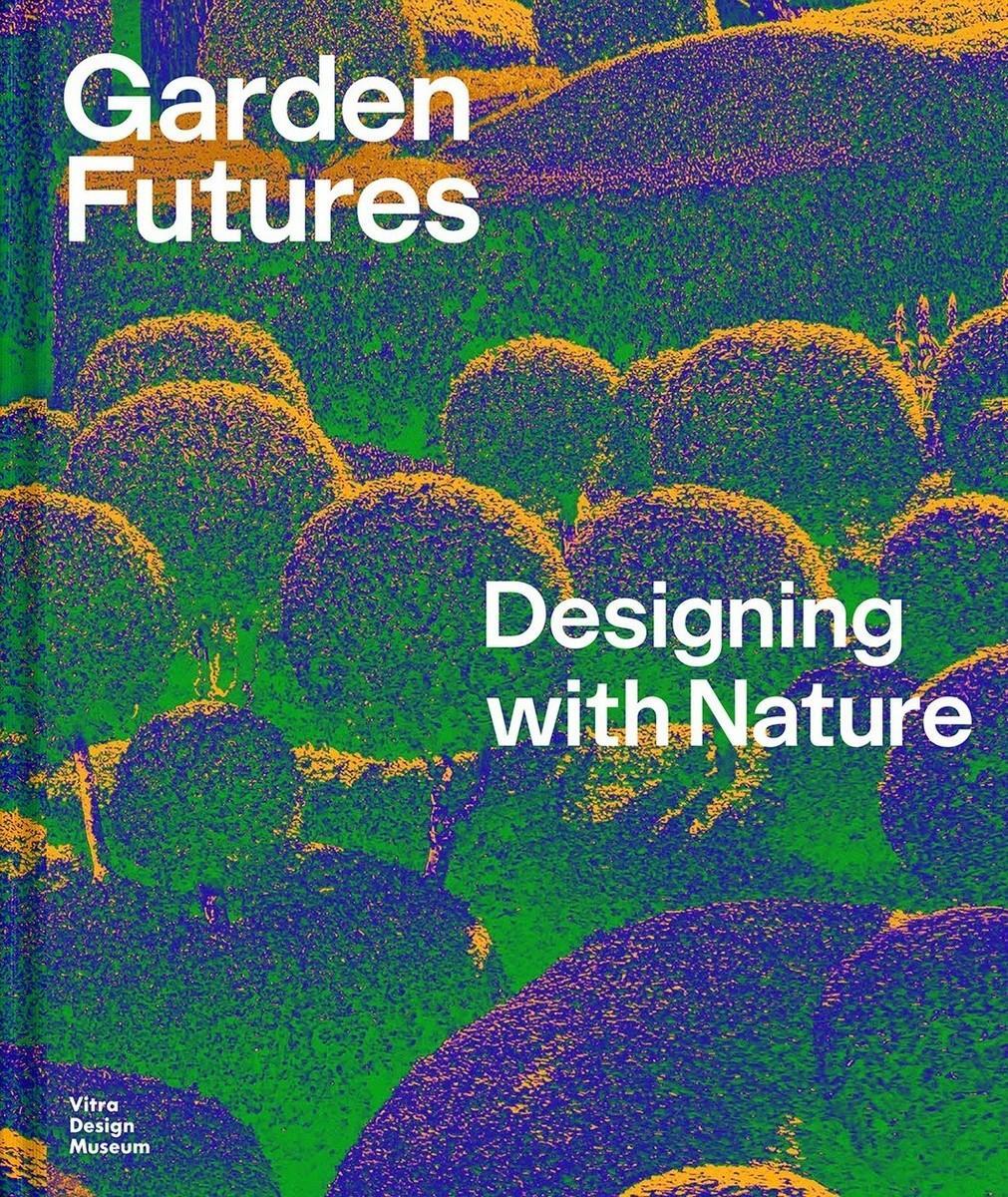 Cover: 9783945852538 | Garden Futures (englische Ausgabe) | Mateo Kries (u. a.) | Buch | 2023