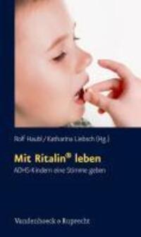 Cover: 9783525451861 | Mit Ritalin leben | Taschenbuch | 211 S. | Deutsch | 2010