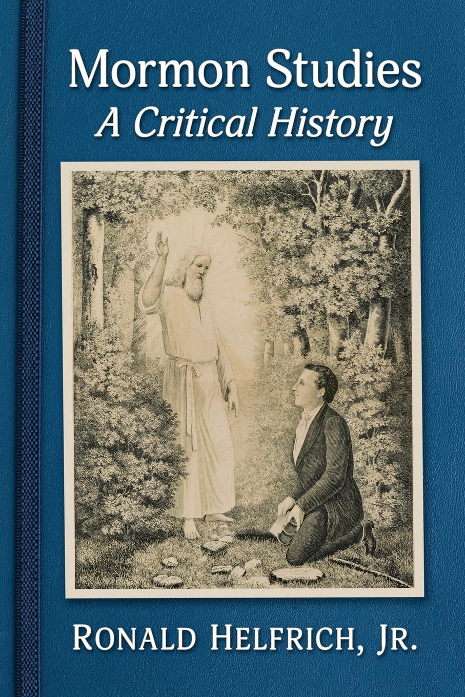 Cover: 9781476682617 | Mormon Studies | A Critical History | Ronald Helfrich | Taschenbuch