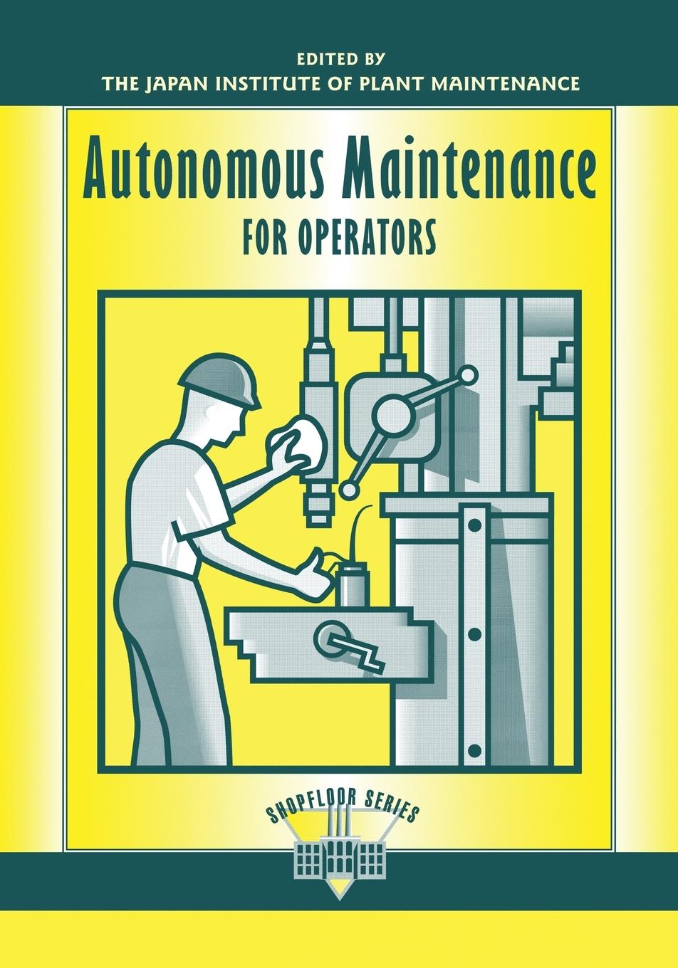 Cover: 9781563270826 | Autonomous Maintenance for Operators | Maintenance | Taschenbuch