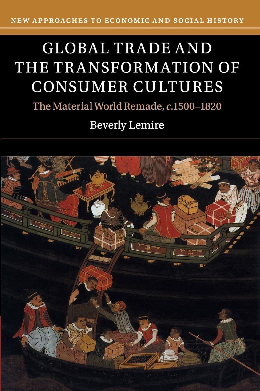 Cover: 9780521141055 | Global Trade and the Transformation of Consumer Cultures | Lemire