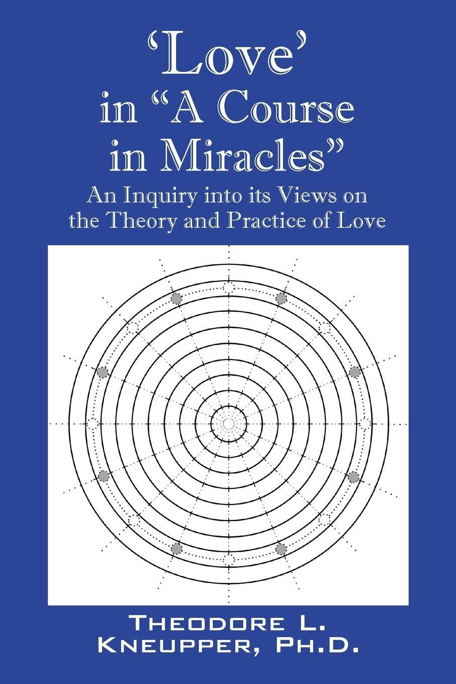 Cover: 9780986277306 | 'Love' in "A Course in Miracles" | Theodore L Kneupper | Taschenbuch