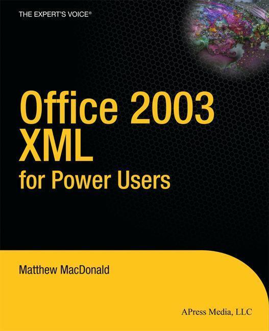 Bild: 9781590592649 | Office 2003 XML for Power Users | Matthew Macdonald | Taschenbuch