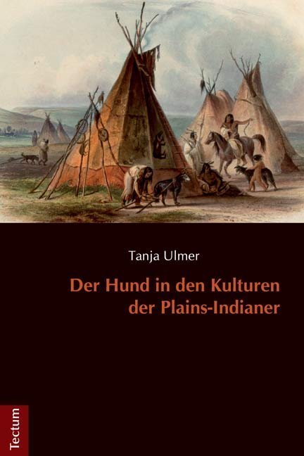 Cover: 9783828824942 | Der Hund in den Kulturen der Plains-Indianer | Tanja Ulmer | Buch