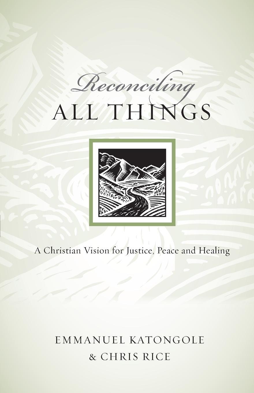 Cover: 9780830834518 | Reconciling All Things | Chris Rice | Taschenbuch | Paperback | 2008