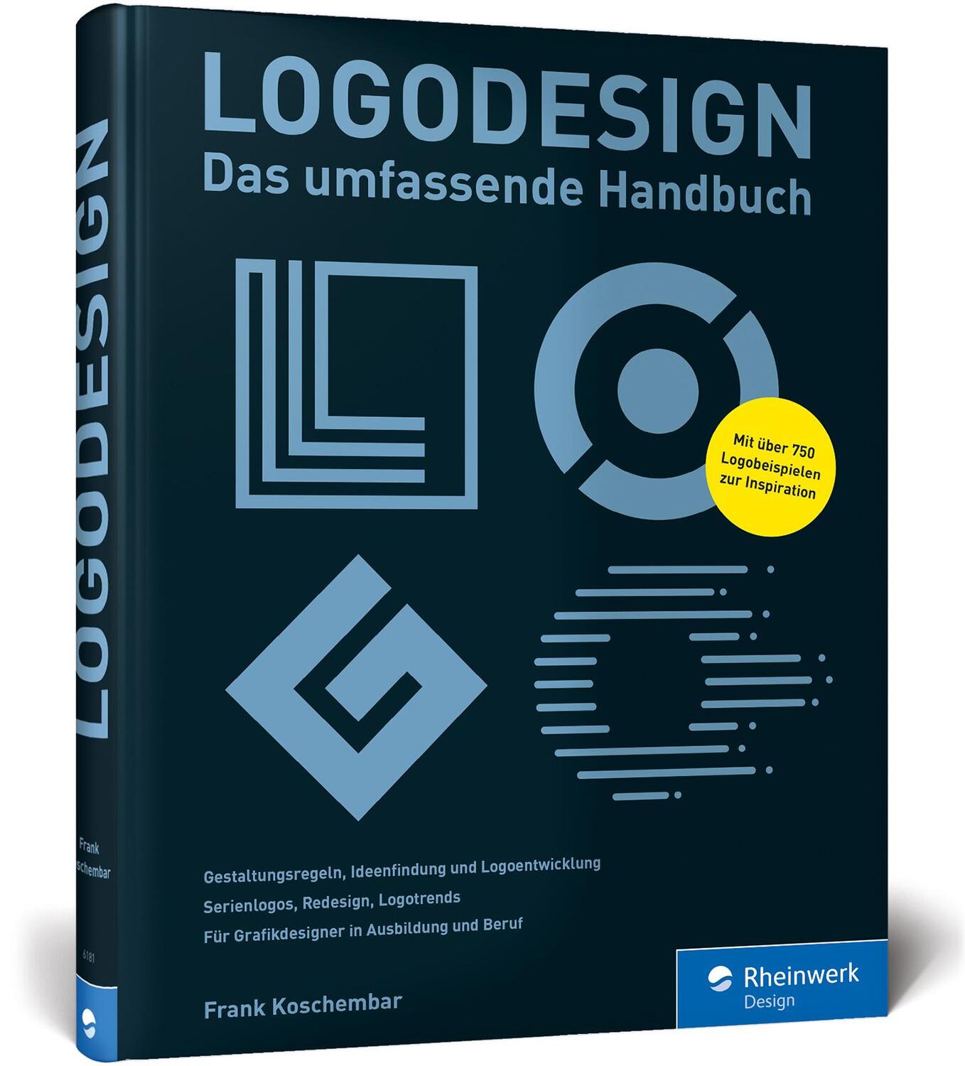 Cover: 9783836261814 | Logodesign | Das umfassende Praxisbuch - mit 750 Logo-Beispielen