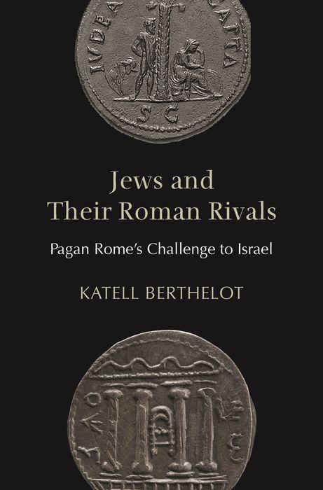 Cover: 9780691199290 | Jews and Their Roman Rivals | Pagan Rome's Challenge to Israel | Buch